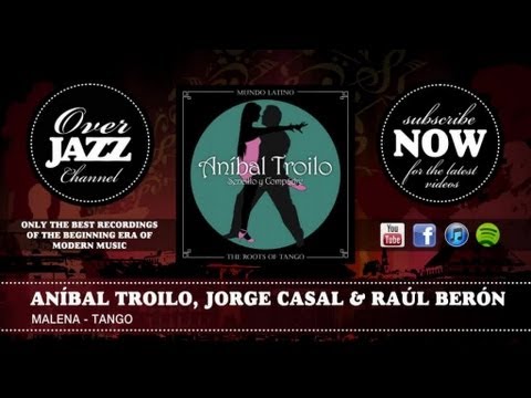 Aníbal Troilo, Jorge Casal & Raúl Berón - Malena - Tango (1952)