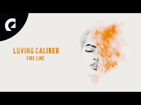 Loving Caliber - Fire Line