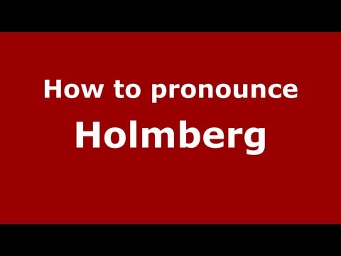 How to pronounce Holmberg