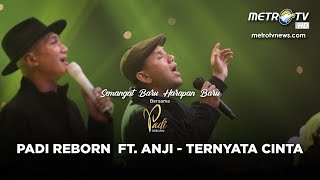 Download lagu KONSER SEMANGAT BARU HARAPAN BARU PADI REBORN FT. ANJI - TERNYATA CINTA mp3