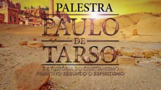 Filme Espírita Paulo de Tarso - Palestra de Divulgação