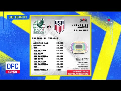 Partido México vs EUA, así los precios de los boletos | De Pisa y Corre