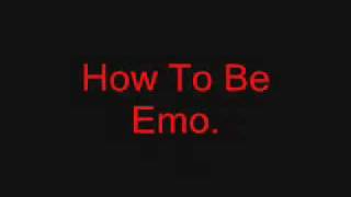 Download lagu How To Be Emo... mp3