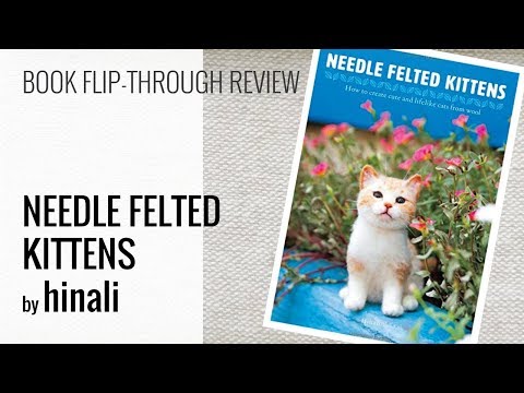 Book Flip Through Video - Needle Felted Kittens
