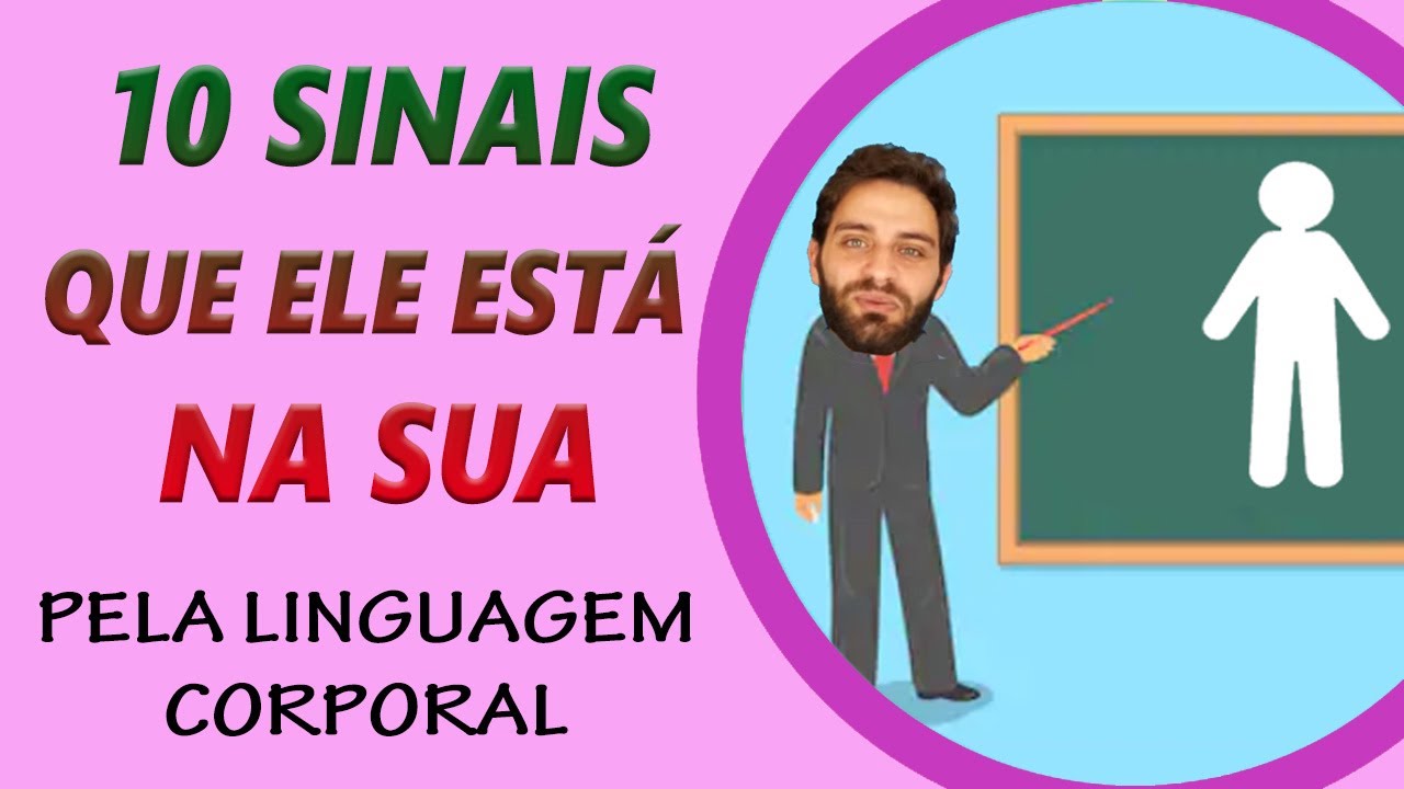 10 Sinais que Ele Está Na Sua [Linguagem Corporal]