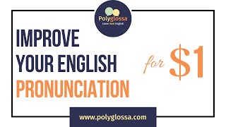 Improve Your English Pronunciation for $1