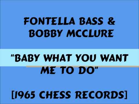 Fontella Bass & Bobby McClure - Baby What You Want Me To Do - 1965