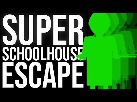 Super Schoolhouse Escape (Album Version)
