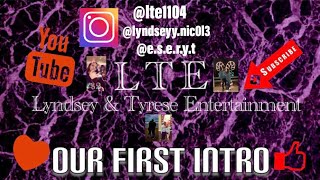 Lyndsey and Tyrese Entertainment (OUR FIRST OFFICIAL INTRO)