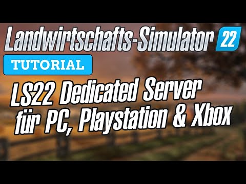 LS22 Dedicated Server mieten für PC, Playstation und Xbox | LS22 Tutorials
