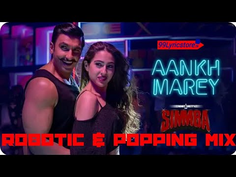 Simmba | Aankh Marey Popping Mix Dance Additional Song | Ranveer Singh, Sara Ali Khan | 2018 Mixing