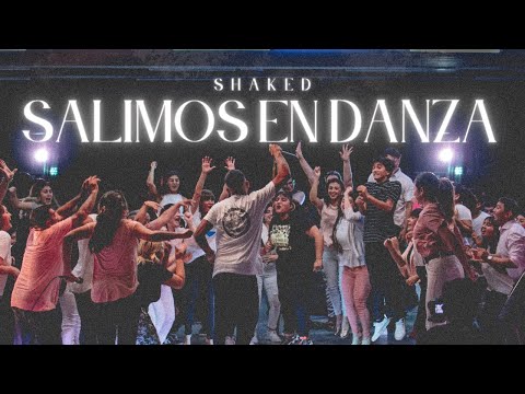 Salimos en Danza - Shaked (Video Oficial)