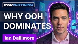 Ian Dallimore - state of out of home advertising in 2025 | E53