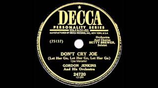 Gordon Jenkins  Don't Cry Joe (Let Her Go, Let Her Go, Let Her Go) 1950