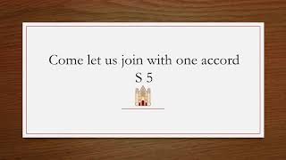 Come Let Us Join With One Accord