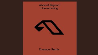 Above &amp; Beyond - Homecoming (Enamour Extended Mix)