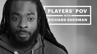 Richard Sherman - Players&#39; POV: They&#39;re Gonna Use Us Up