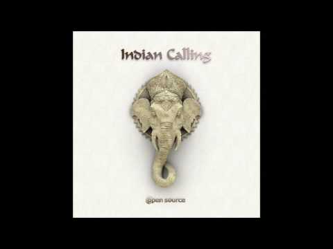OPEN SOURCE - Indian Calling (FULL ALBUM 2016)