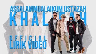 Download lagu Khalifah - Assalamualaikum Ustazah ( Lirik Video) mp3
