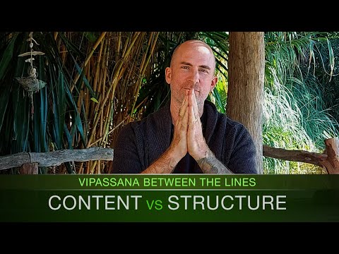 Vipassana between the lines - Content vs Structure - Mike Helmle