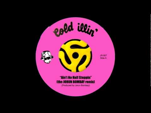 JORUN BOMBAY & BIG DADDY KANE - AINT NO HALF STEPPIN (THE JORUN BOMBAY REMIX)