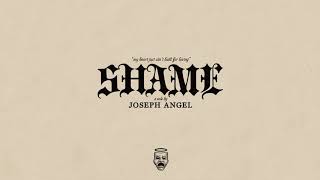 Joseph Angel - Shame (Audio)
