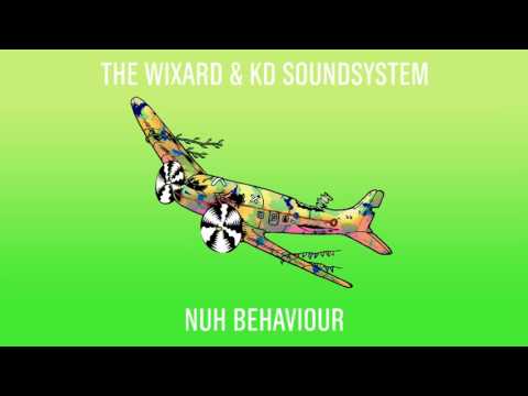 The Wixard & KD Soundsystem - Nuh Behaviour