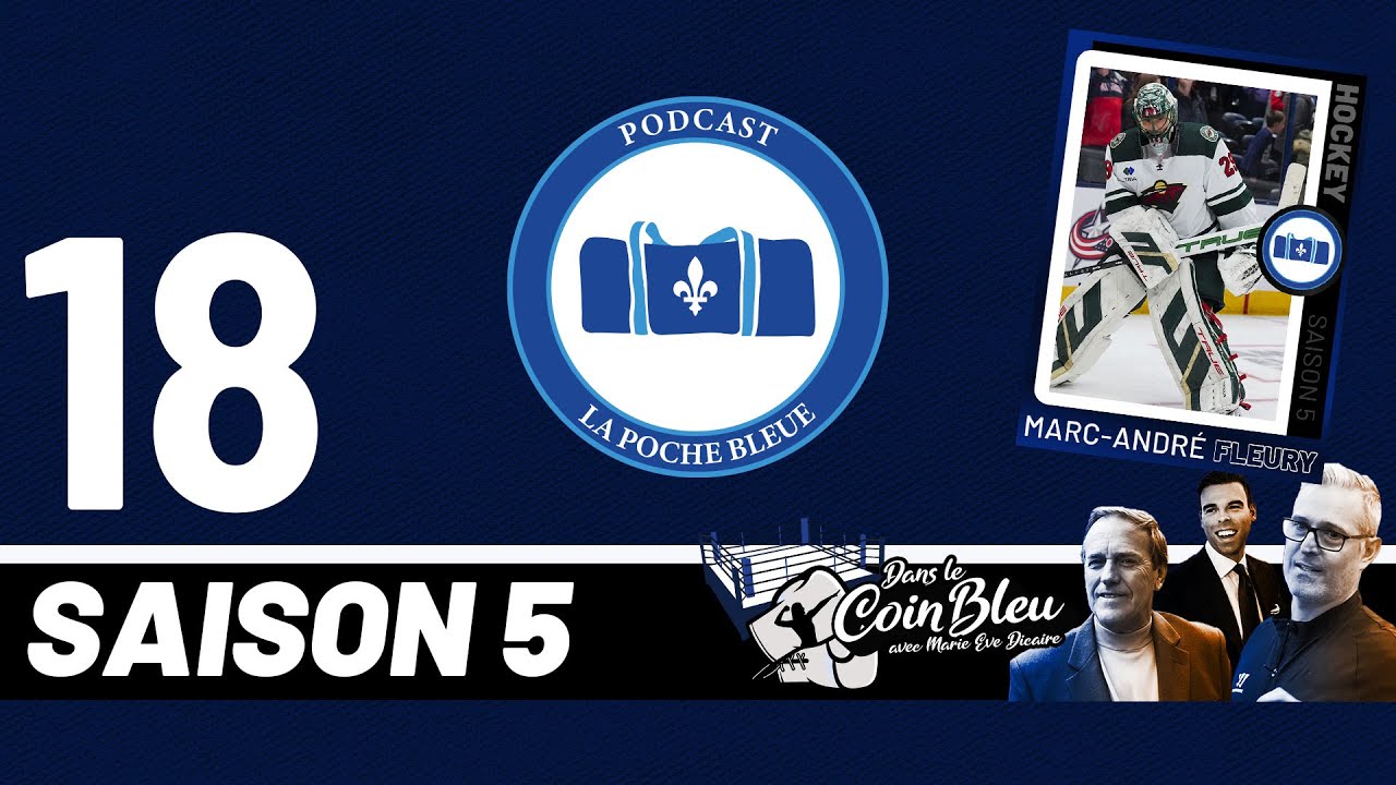 La Poche Bleue - S05É18 - Marc-André Fleury