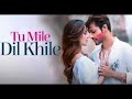 Tu Mile Dil Khile | Stebin Ben | Asees Kaur| Larissa B | Lijo G - Dj Chetas | Latest Hindi Song 2023