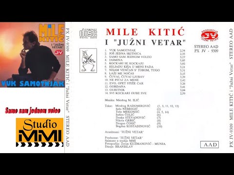 MIle Kitic i Juzni Vetar - Samo sam jednom voleo (Audio 1993)