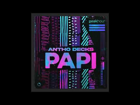 Antho Decks - Papi (Original Mix)