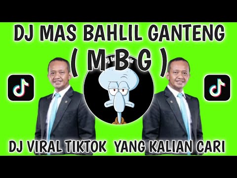 MBG-MBG MAS BAHLIL GANTENG-DJ MBG MAS BAHLIL GANTENG REMIX VIRAL TIKTOK TERBARU 2026 
