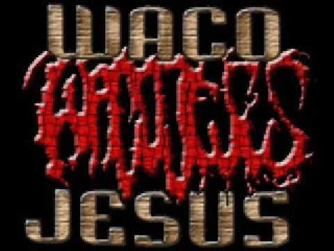 Waco Jesus - I live for this shit