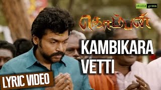 Kambikara Vetti - Komban  Official Lyric Video  Ka
