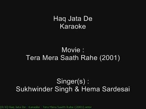 Haq Jata De - Karaoke - Tera Mera Saath Rahe (2001) - Sukhwinder Singh & Hema Sardesai