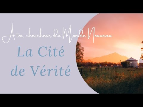 La Cité de Vérité - Satprem, La Genèse du Surhomme - Partie 1/2
