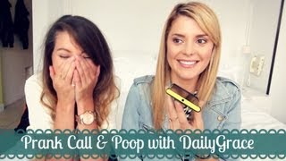 Prank Call & Poop with DailyGrace | Zoella
