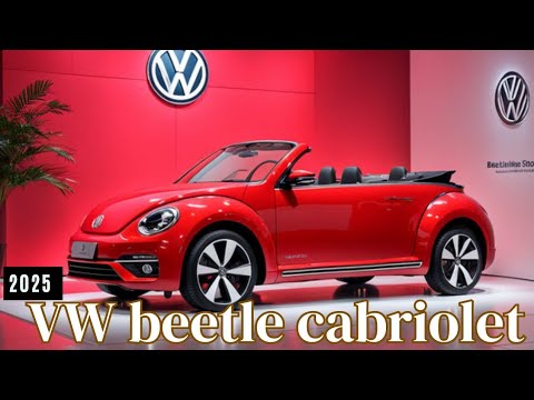 VW Beetle Cabriolet 2025: Officially Back and Better Than Ever!