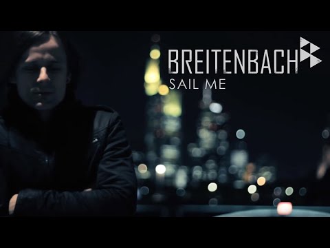 BREITENBACH - Sail Me (Official Video)