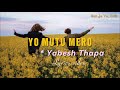 Yo Mutu Mero Yabesh Thapa Lyrics Video