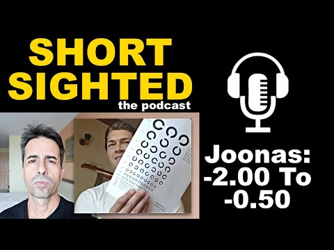 Joonas Reversing Myopia: -2.00 To -0.50 | Shortsighted Podcast | Jake Steiner