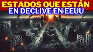 Los 10 Estados que MÁS están en declive en Estados Unidos en 2025