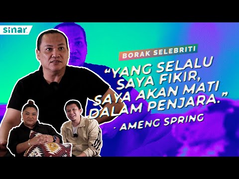 "Yang Selalu Saya Fikir, Saya Akan Mati Dalam Penjara " - Ameng Spring