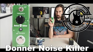 Video thumbnail for Donner Noise Killer mini pedal! Will it sink or swim under pressure??? by Metal Prognosis
