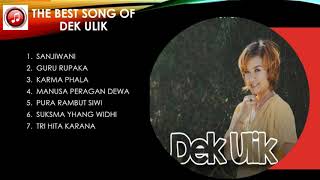 THE BEST SONG OF DEK ULIK...