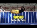 WUSHU TUTORIAL Butterfly Twist
