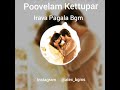 Irava Pagala Bgm Poovellam Kettupar Suriya Yuvan Sankar Raja Yuvan Bgms Love Bgms
