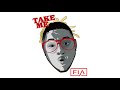 Fia - Take Me (Official Audio)