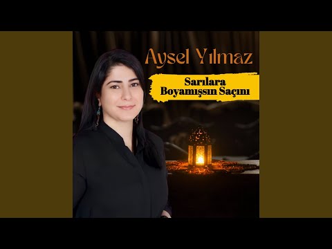 Sarılara Boyamışssın Saçını