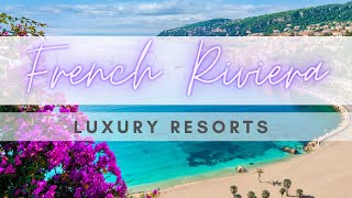 Best Luxury Resorts & Hotels in The French Riviera